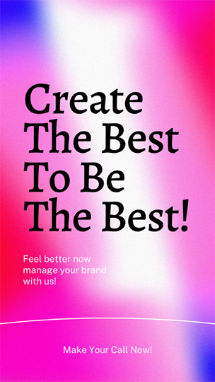 Canva Create The Best To Be The Best Vibrant Gradient Story