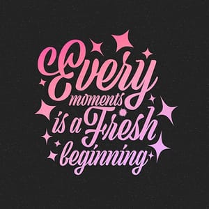 Image Every Moments Is A Fresh Beginning